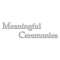 Meaningful Ceremonies